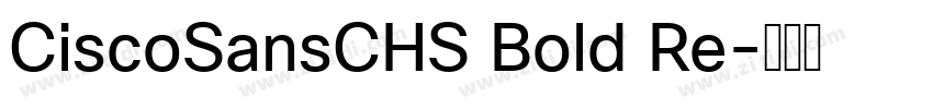 CiscoSansCHS Bold Re字体转换